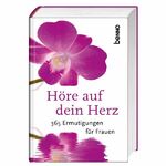 ISBN 9783746231204: Höre auf dein Herz - 365 Ermutigungen für Frauen