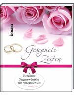 ISBN 9783746233482: Gesegnete Zeiten – Herzliche Segenswünsche zur Silberhochzeit