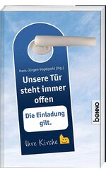 ISBN 9783746234694: Unsere Tür steht immer offen : Die Einladung gilt