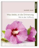 ISBN 9783746238388: Was bleibt, ist die Erinnerung - Worte der Hoffnung