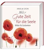 ISBN 9783746239583: 365x Gute Zeit für die Seele: Bilder & Gedanken Gebundene Ausgabe – 1. Oktober 2013von Anselm Grün (Autor)