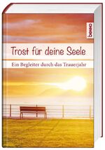 ISBN 9783746241562: Trost für deine Seele - Ein Begleiter durch das Trauerjahr