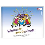 ISBN 9783746248813: Liedheft »Miteinander zum Geschenk« – Kinderbibelwoche / RKW 2017