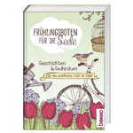 ISBN 9783746249018: Frühlingsboten für die Seele - Geschichten & Gedanken für die schönste Zeit im Jahr