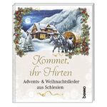 ISBN 9783746252599: Kommet, ihr Hirten: Advents- & Weihnachtslieder aus Schlesien