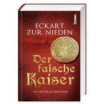 ISBN 9783746254661: Der falsche Kaiser - Ein Mittelalterroman