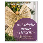 ISBN 9783746254937: Die Melodie deines Herzens - Ein musikalisches Weihnachtsmärchen