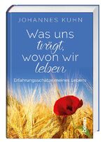 ISBN 9783746256986: Was uns trägt, wovon wir leben - Erfahrungsschätze meines Lebens