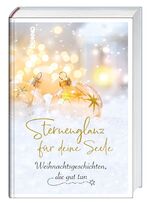 ISBN 9783746257761: Sternenglanz für deine Seele - Weihnachtsgeschichten, die gut tun