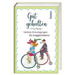 ISBN 9783746257976: Gut gehalten - Heitere Ermutigungen für Junggebliebene... .