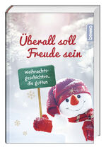 ISBN 9783746263953: Überall soll Freude sein | Weihnachtsgeschichten, die guttun | Buch | 144 S. | Deutsch | 2023 | St. Benno Verlag GmbH | EAN 9783746263953