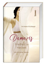 ISBN 9783746265988: Damaris - Freiheit im Herzen / Ein biblischer Roman / Hermann Multhaupt / Buch / 220 S. / Deutsch / 2024 / St. Benno Verlag GmbH / EAN 9783746265988