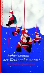 ISBN 9783746613512: Woher kommt der Weihnachtsmann