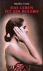 ISBN 9783746615967: Das Leben ist ein Bolero: Roman. Aus dem mexikan. Span. v. Petra Strien-Bourmer