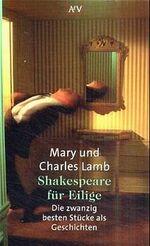 ISBN 9783746617442: Shakespeare für Eilige - Die zwanzig besten Stücke als Geschichten