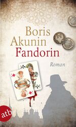 Boris Akunin: Fandorin: Roman (Fandorin Boris Akunin: Fandorin: Roman (Fandorin