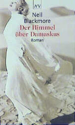 ISBN 9783746618333: Der Himmel über Damaskus. Roman