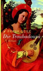 ISBN 9783746620428: Die Troubadoura - Ein Katharer-Roman