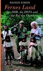 ISBN 9783746621562: Fernes Land – Die DDR, die DEFA und der Ruf des Chimborazo