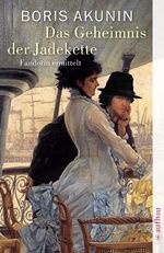 ISBN 9783746624211: Das Geheimnis der Jadekette | Fandorin ermittelt | Boris Akunin | Taschenbuch | Fandorin ermittelt | Deutsch | 2008 | Aufbau Taschenbuch Verlag | EAN 9783746624211