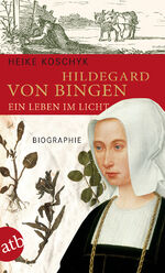 ISBN 9783746625225: Hildegard von Bingen. Ein Leben im Licht - Biographie