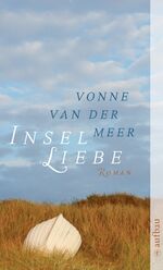 Vonne van der Meer: Inselliebe – Eine ir Vonne van der Meer: Inselliebe – Eine ir