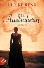 ISBN 9783746630021: Die Australierin: Von Hamburg nach Sydney (Die Australien Saga, Band 1) von Hamburg nach Sydney ; Roman