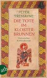 Die Tote im Klosterbrunnen – Historischer Kriminalroman