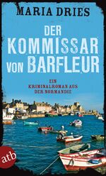 Der Kommissar von Barfleur – Ein Kriminalroman aus der Normandie