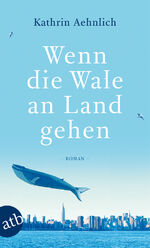 ISBN 9783746631219: Wenn die Wale an Land gehen : Roman.