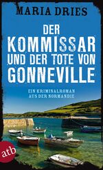 ISBN 9783746632605: Der Kommissar und der Tote von Gonneville - Ein Kriminalroman aus der Normandie