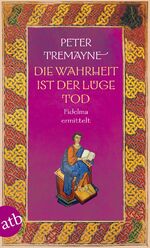 ISBN 9783746633725: Die Wahrheit ist der Lüge Tod - Fidelma ermittelt