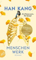 Han Kang: Kang, Han/Menschenwerk