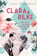 ISBN 9783746635804: Clara und Rilke – Eine Liebe zwischen Worten und Farben