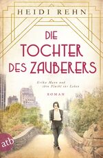 ISBN 9783746635811: Die Tochter des Zauberers - Erika Mann und ihre Flucht ins Leben: Roman (Mutige Frauen zwischen Kunst und Liebe, Band 14) Roman