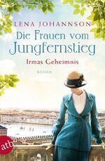 ISBN 9783746637068: Die Frauen vom Jungfernstieg – Irmas Geheimnis