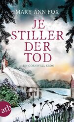 Fox, Mary Ann: Je stiller der Tod - Ein 