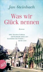 ISBN 9783746638195: Was wir Glück nennen