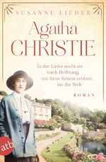 ISBN 9783746640945: Agatha Christie - In der Liebe sucht sie nach Hoffnung, mit ihren Krimis erobert sie die Welt