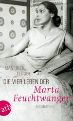 ISBN 9783746670768: Die vier Leben der Marta Feuchtwanger - Biographie