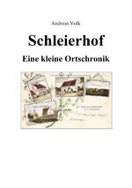 ISBN 9783746725178: Schleierhof - Eine kleine Ortschronik