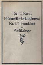 ISBN 9783746747309: Das 2. Nass. Feldartillerie-Regiment Nr. 63. Frankfurt im Weltkriege