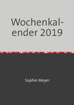 ISBN 9783746774473: Wochenkalender 2019