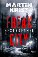 ISBN 9783746779751: Freak City / Hexenkessel