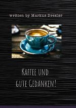 ISBN 9783746781037: Kaffee und gute Gedanken!