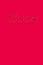 ISBN 9783746784007: SINNE – Texte über Sinn und Sinne