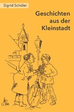 ISBN 9783746785332: Geschichten aus der Kleinstadt