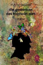 ISBN 9783746796321: Die Gedanken des Friedwart Pies - Texte