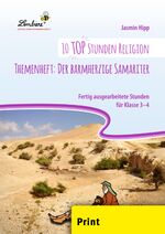 ISBN 9783746805405: 10 top Stunden Religion Themenheft: Der barmherzige Samariter (PR) | Grundschule, Religion, Klasse 3-4 | Jasmin Hipp | Broschüre | Kopiervorlagen, Heft | 48 S. | Deutsch | 2019 | Lernbiene Verlag