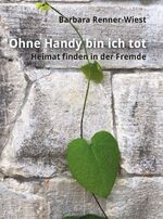 ISBN 9783746958828: Ohne Handy bin ich tot - Heimat finden in der Fremde